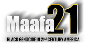 Maafa 21 – Black Genocide In 21st century America